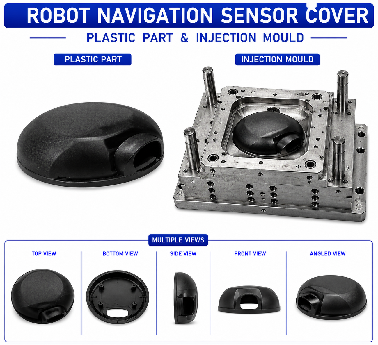 Robot Plastic Navigation Sensor Cover Mould and Moulding Services